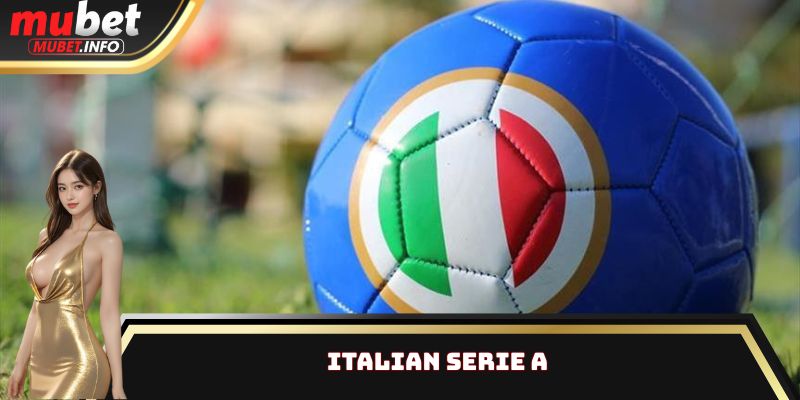 Italian Serie A - Cuộc Đua Scudetto, Soi Kèo Rinh Thưởng Lớn 1 Italian Serie A