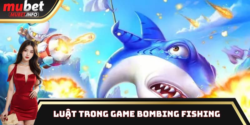 Luật trong game Bombing Fishing