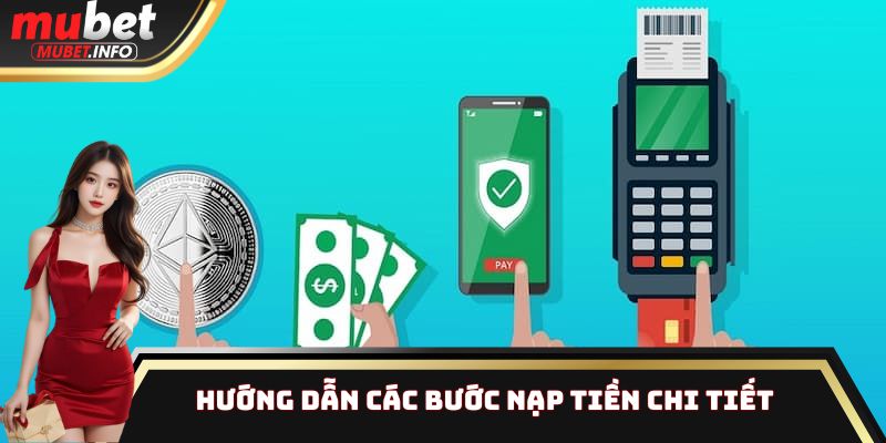 Hướng dẫn tân thủ các bước thực hiện nạp tiền chi tiết nhất