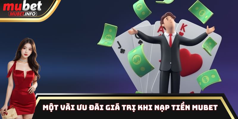 Những ưu đãi hấp dẫn khi nhà cái nạp tiền vào nhà cái MUBET