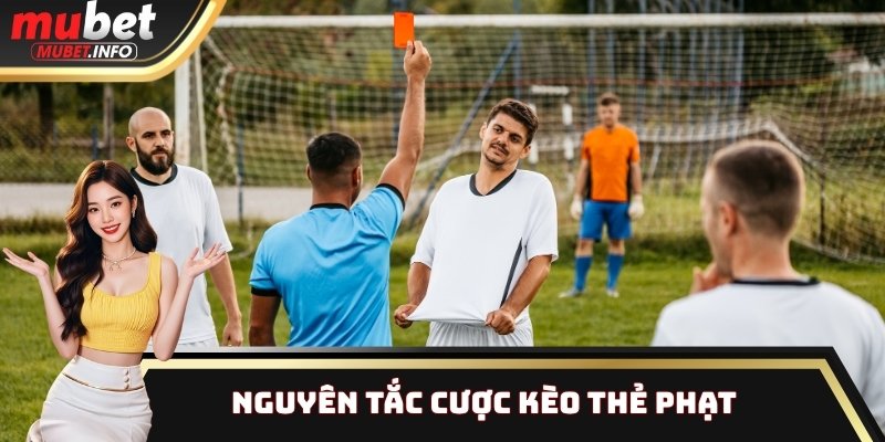 Nguyên tắc cược kèo thẻ phạt