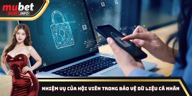 Trách nhiệm của hội viên trong việc bảo vệ dữ liệu cá nhân